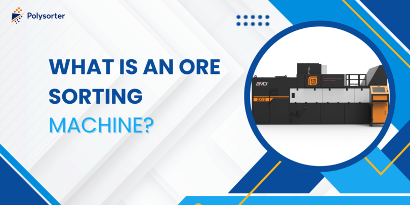 What Is an Ore Sorting Machine?