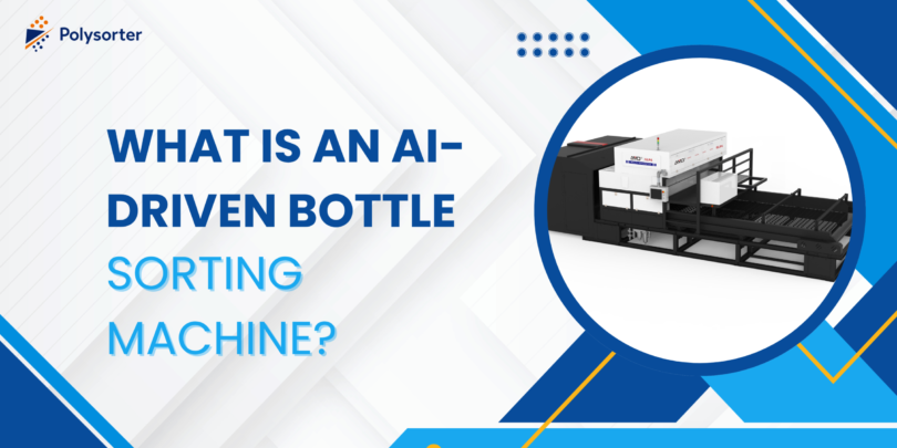 What Is an AI-Driven Bottle Sorting Machine?