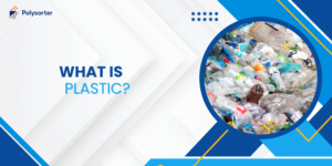 What Is Plastic