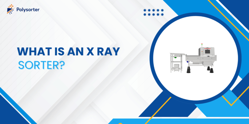 What Is an X Ray Sorter