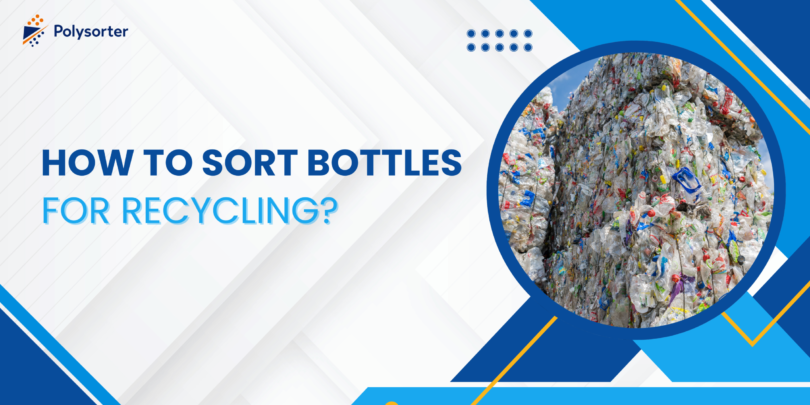 How to Sort Bottles for Recycling